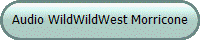 Audio WildWildWest Morricone